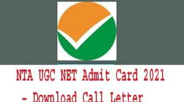 NTA UGC NET Admit Card 2021 – Download Call Letter