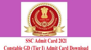 SSC Admit Card 2021 – Constable GD (Tier I) Admit Card Download