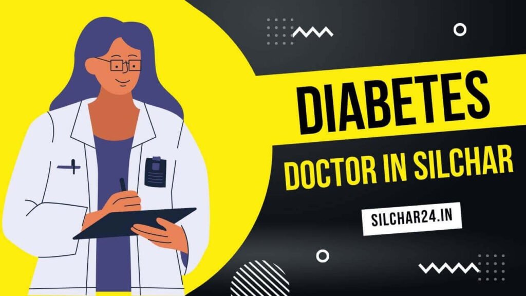 Silchar Diabetologist Doctor 