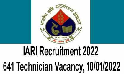 IARI Recruitment 2022 – 641 Technician Vacancy, 10/01/2022