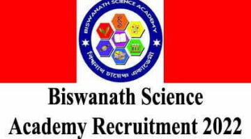 Biswanath Science Academy Recruitment 2022 – 30/01/2022