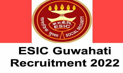 ESIC Guwahati Recruitment 2022 – 18 UDC and MTS Vacancy, 15/02/2022
