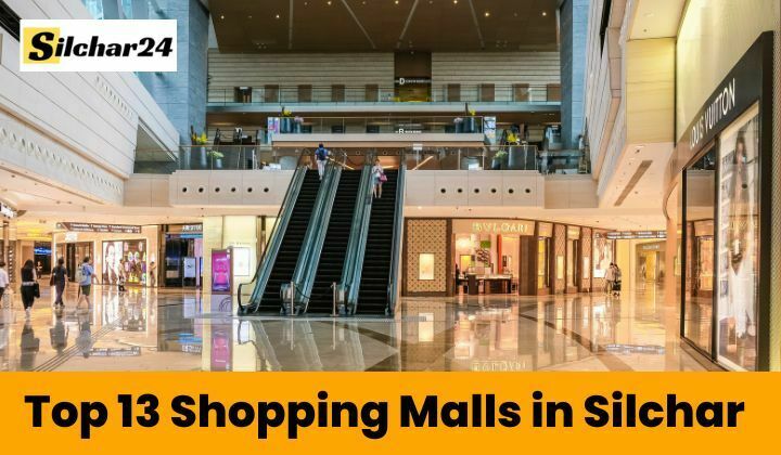 Top 13 Shopping Malls in Silchar