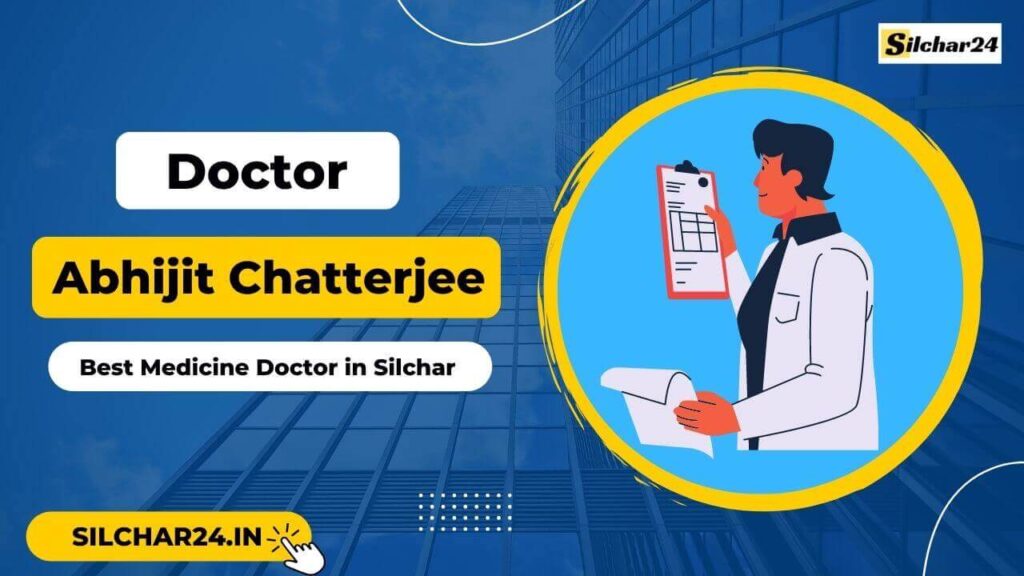 Dr Abhijit Chatterjee Silchar