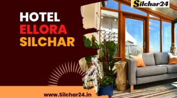 Hotel Ellora Silchar,Cachar, Assam.