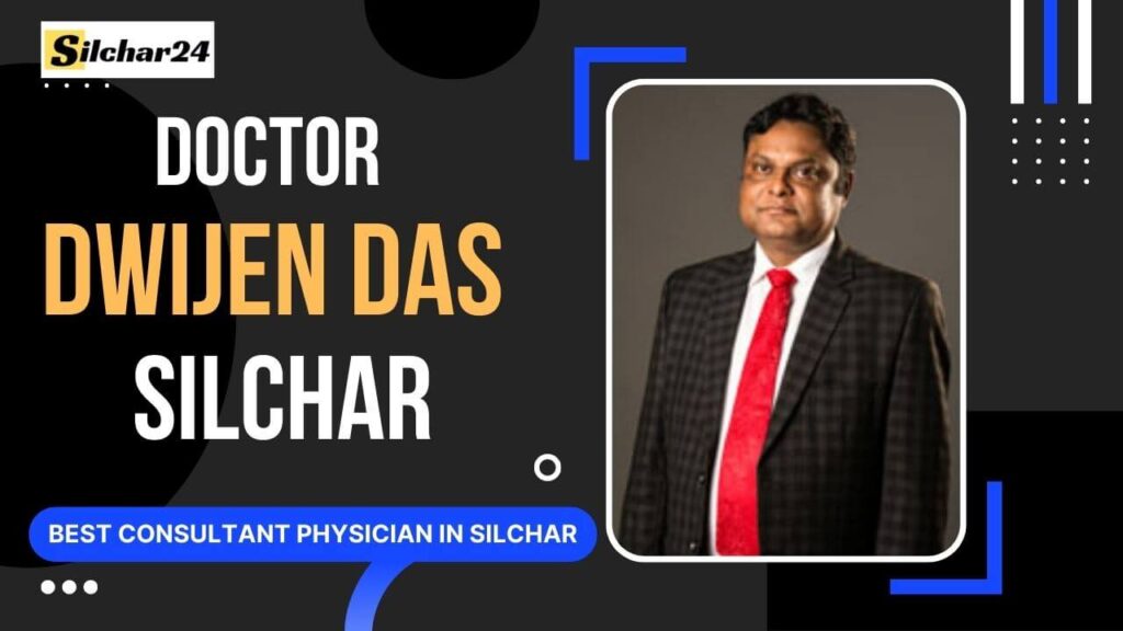 Dr Dwijen Das Silchar