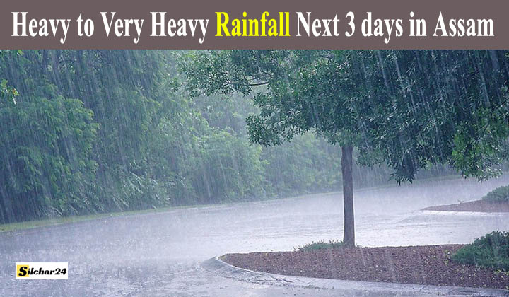 Heavy to Very Heavy Rainfall Next 3 days in Assam