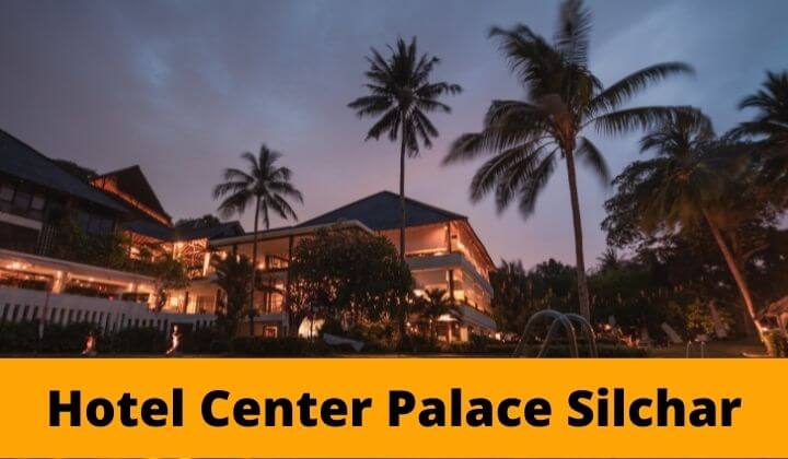 Hotel Centre Palace Silchar