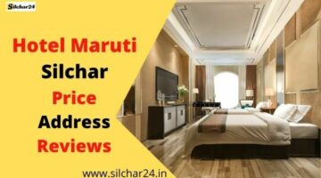 Hotel Maruti Silchar Price, Address & Reviews.