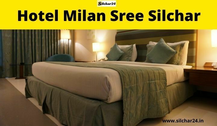Hotel Milan Sree Silchar