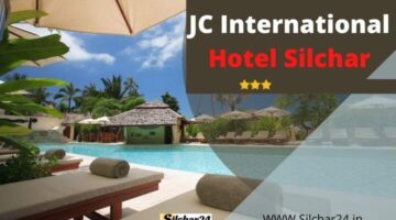 JC International Hotel Silchar, Cachar, Assam.