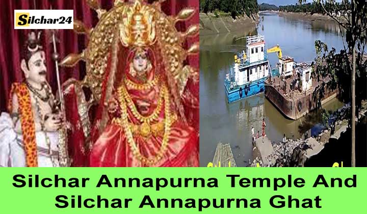 Silchar Annapurna Temple And  Silchar Annapurna Ghat