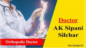Dr AK Sipani Silchar Online Booking, Orthopedic Doctor Contact Number, Fees, Chamber