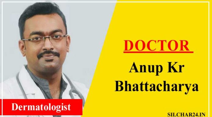 Dr. Anup Bhattacharya Silchar