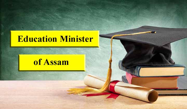 Education Minister of Assam 