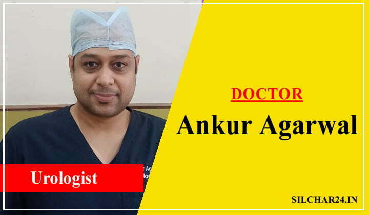Dr Ankur Agarwal Urologist Guwahati