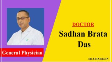 Dr Sadhan Das Guwahati General Physician, Appointment, Contact Number