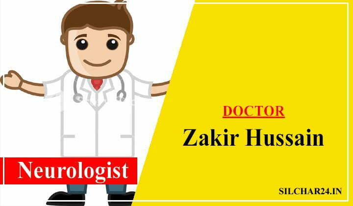Dr Zakir Hussain Neurologist Guwahati