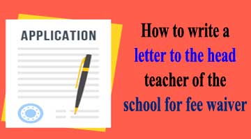 How to write a letter to the head teacher of the school for fee waiver