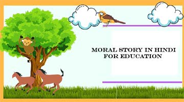Moral Story In Hindi For Education