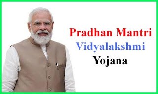 Pradhan Mantri Vidyalakshmi Yojana