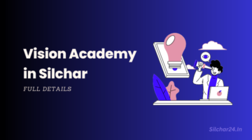 Vision Academy Silchar: Check Courses, Address