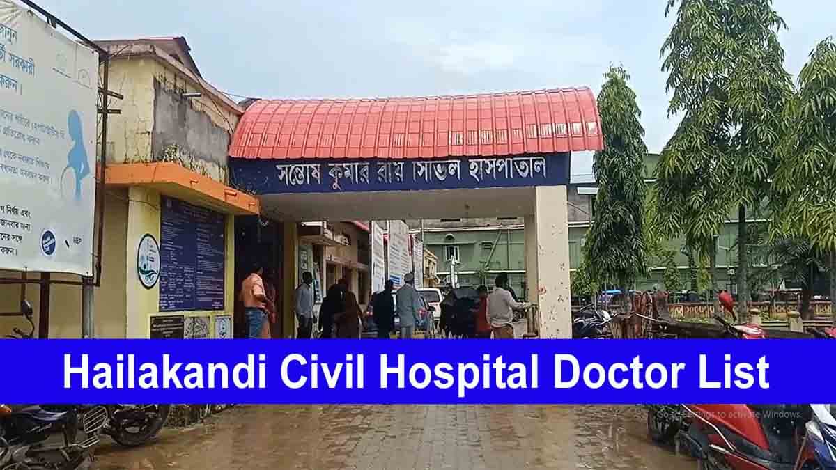 Hailakandi Civil Hospital Doctor List