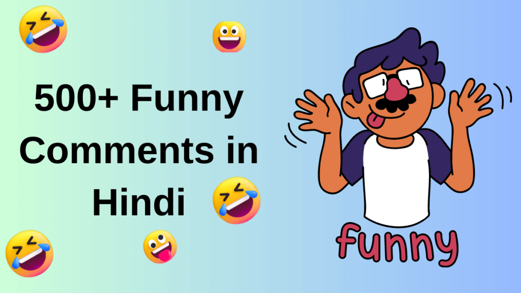 500+ Funny Comments in Hindi